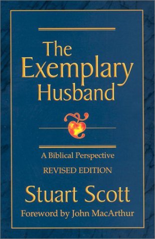 The Exemplary Husband: A Biblical Perspective (Paperback)