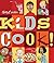 Betty Crocker Kids Cook! by Betty Crocker