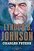 Lyndon B. Johnson (The American Presidents, #36)