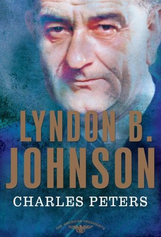 Lyndon B. Johnson (The American Presidents, #36)