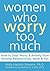 Women Who Worry Too Much: H...
