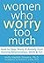 Women Who Worry Too Much by Holly Hazlett-Stevens