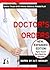 Doctor's Orders: Erotic Tales of Extreme Medical Power Play