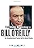 The World According to Bill O'Reilly: An Unauthorized Portrait in His Own Words