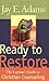 Ready to Restore: The Laymans Guide to Christian Counseling