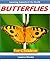 Kids Books: Butterflies - Discover the Wonderful World of These Unique and Amazing Insects (Elementary School Books)