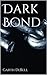 Dark Bond