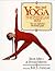 Yoga: The Iyengar Way: The ...
