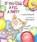 If You Give a Pig a Party