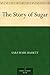The Story of Sugar