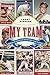My Team: Choosing My Dream Team from My Forty Years in Baseball