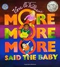 More More More, Said the Baby 