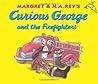 Curious George and the Firefighters by Margret Rey Curious George and the Firefighters by Margret Rey