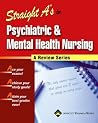 Straight A's in Psychiatric & Mental Health Nursing (A Review Series) Straight A's in Psychiatric & Mental Health Nursing (A Review Series)