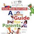Great Minds Start Little: A Guide for Parents