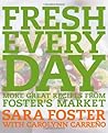 Fresh Every Day: More Great Recipes from Foster's Market