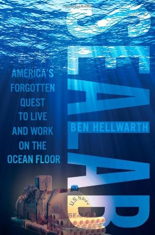 Sealab: America's Forgotten Quest to Live and Work on the Ocean Floor (Hardcover)