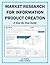 Market Research For Information Product Creation: A Step-By-Step Guide for Beginners (Marketing Matters)