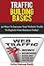 Traffic Building Basics; 50 Ways to Increase Your Website Traffic and Explode Your Business Today! (web design, web marketing, marketing)