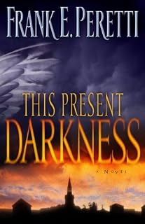 This Present Darkness by Frank E. Peretti