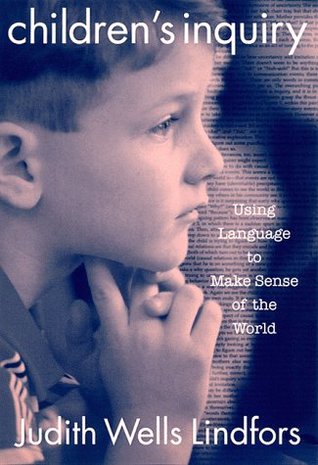 Children's Inquiry: Using Language to Make Sense of the World (Language and Literacy Series)