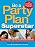 Be a Party Plan Superstar: Build a $100,000-a-Year Direct Selling Business from Home