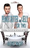 Peanut Butter and Jelly for Two by Jackie Nacht