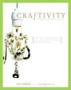 Craftivity: 40 Projects for the DIY Lifestyle – Reuse, Reshape, and Redefine Handmade Craft for the 21st Century (Paperback)