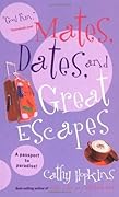 Mates, Dates, and Great Escapes
