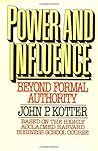 Power and Influence by John P. Kotter