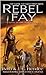Rebel Fay by Barb Hendee