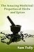 The Amazing Medicinal Properties of Herbs and Spices by Sam Tully