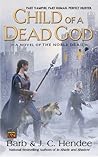Child of a Dead God by Barb Hendee Child of a Dead God by Barb Hendee