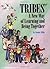 Tribes: A New Way of Learni...