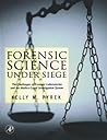 Forensic Science Under Siege: The Challenges of Forensic Laboratories and the Medico-Legal Investigation System Forensic Science Under Siege: The Challenges of Forensic Laboratories and the Medico-Legal Investigation System