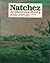 Natchez: An Illustrated History
