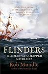 Book cover for Flinders: The Man Who Mapped Australia
