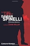 The Secret Life of Damian Spinelli: As Told To Diane Miller