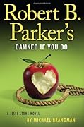 Robert B. Parker's Damned If You Do (Jesse Stone, #12)