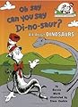 Oh say can you say di-no-saur? by Bonnie Worth