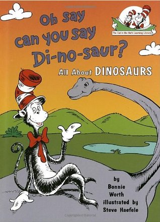 Oh say can you say di-no-saur? (Hardcover)