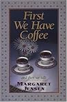 First We Have Coffee