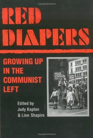Red Diapers: Growing Up In The Communist Left (Paperback)