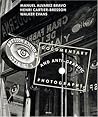 Manuel Alvarez Bravo, Henri Cartier-Bresson And Walker Evans: Documentary And Anti-Graphic Photographs: A Reconstruction of the 1935 Exhibition at the Julien Levy Gallery in New York