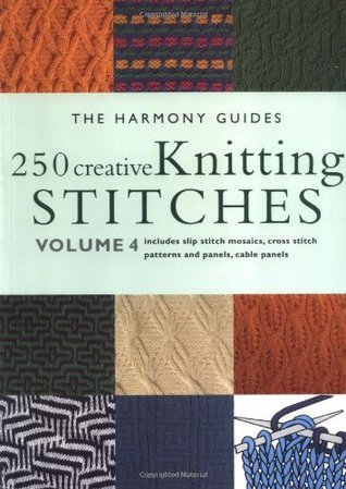 250 Creative Knitting Stitches (The Harmony Guides, Vol. 4)