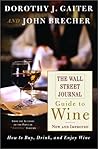 The Wall Street Journal Guide to Wine New and Improved The Wall Street Journal Guide to Wine New and Improved