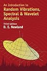 An Introduction to Random Vibrations, Spectral & Wavelet Analysis An Introduction to Random Vibrations, Spectral & Wavelet Analysis