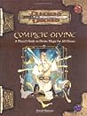Complete Divine: A Player's Guide to Divine Magic for All Classes (Dungeons & Dragons, 3.5rd Edition)