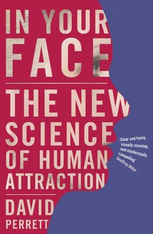 In Your Face: The New Science of Human Attraction