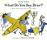 What Do You Say, Dear? A Book of Manners for All Occasions by Sesyle Joslin